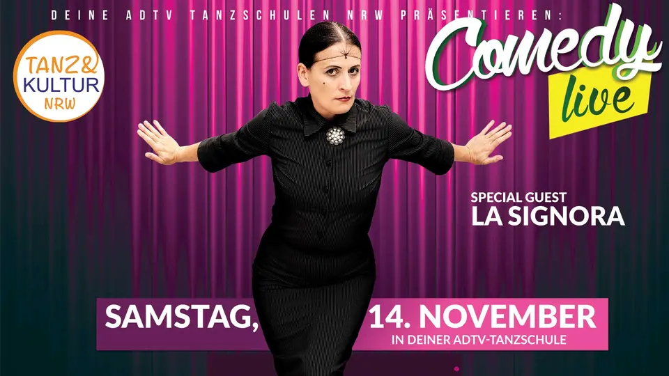 Heute Abend La Signora Comedy & Tanz in unserer Tanzschule