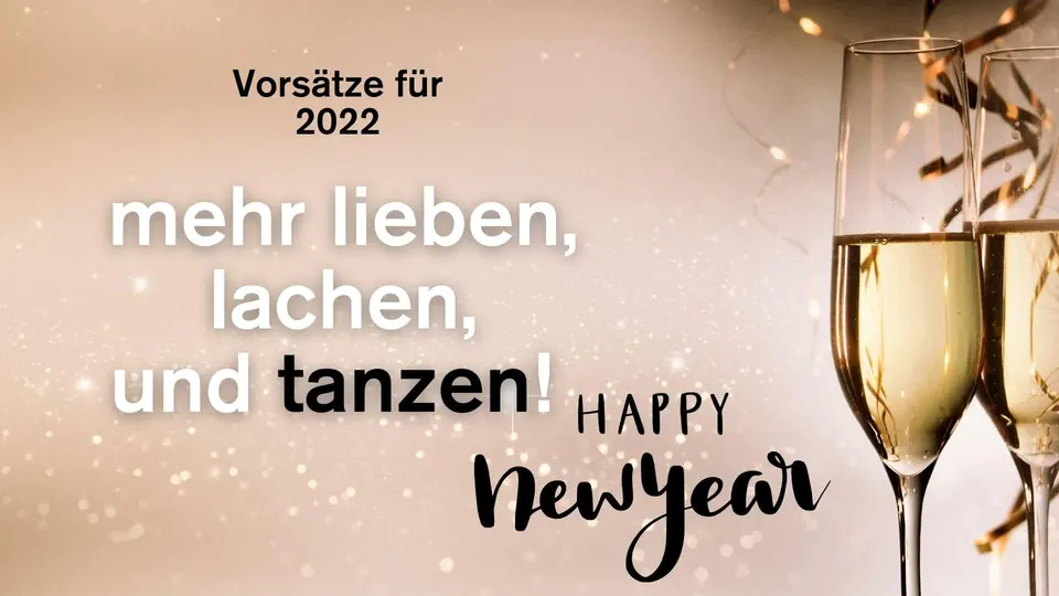 Frohes neues Jahr 2022 – Ein gutes Jahr zum TANZEN!