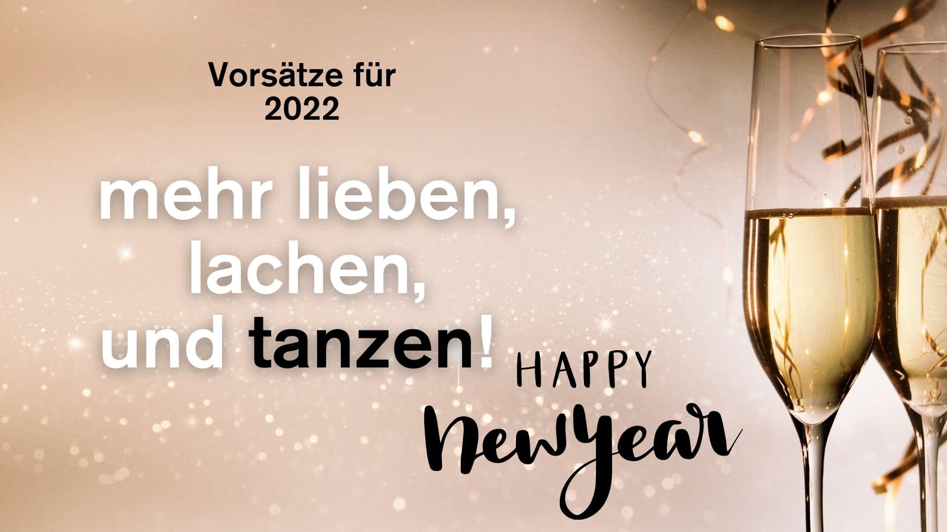 Frohes neues Jahr 2022 – Ein gutes Jahr zum TANZEN!